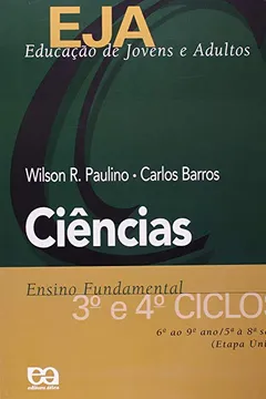 Livro EJA. Educação de Jovens e Adultos. Ciências. 3º e 4º Ciclos - Resumo, Resenha, PDF, etc.