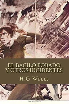 Livro El Bacilo Robado y Otros Incidentes - Resumo, Resenha, PDF, etc.