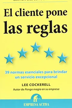 Livro El Cliente Pone las Reglas: 39 Normas Esenciales Para Brindar un Servicio Excepcional - Resumo, Resenha, PDF, etc.