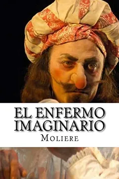 Livro El Enfermo Imaginario - Resumo, Resenha, PDF, etc.
