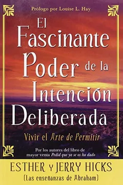 Livro El Fascinante Poder de la Intencion Deliberada: Vivir el Arte de Permitir - Resumo, Resenha, PDF, etc.