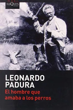 Livro El Hombre Que Amaba A los Perros = The Man Who Loved Dogs - Resumo, Resenha, PDF, etc.