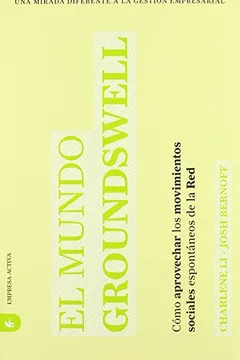 Livro El Mundo Groundswell: Como Aprovechar los Movimientos Sociales Espontaneos de la Red = Groundswell - Resumo, Resenha, PDF, etc.