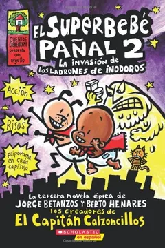 Livro El  Superbebe Panal #2: La Invasion de Los Ladrones de Inodoros: (Spanish Language Edition of Super Diaper Baby #2: The Invasion of the Potty Snatcher - Resumo, Resenha, PDF, etc.