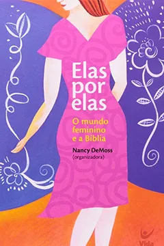 Capa do livro Elas por Elas. O Mundo Feminino e a Bíblia