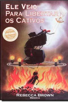 Livro Ele Veio Para Libertar os Cativos - Resumo, Resenha, PDF, etc.