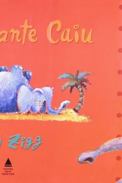 Livro Elefante Caiu, O - Resumo, Resenha, PDF, etc.
