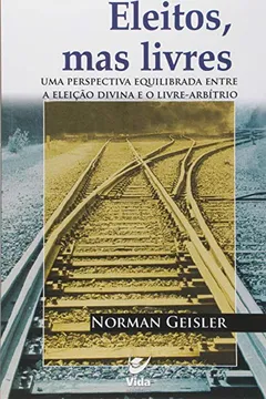 Livro Eleitos, Mas Livres - Resumo, Resenha, PDF, etc.