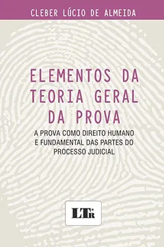 Livro Elementos da Teoria Geral da Prova - Resumo, Resenha, PDF, etc.