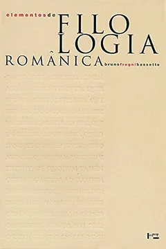 Livro Elementos de Filologia Românica. História Externa das Línguas Românicas - Volume 1 - Resumo, Resenha, PDF, etc.
