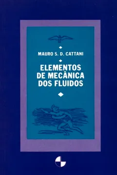 Livro Elementos de Mecânica dos Fluídos - Resumo, Resenha, PDF, etc.