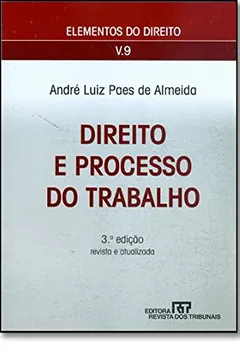 Livro Elementos Do Direito. Direito E Processo Do Trabalho - Volume 9 - Resumo, Resenha, PDF, etc.