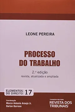 Livro Elementos Do Direito. Processo Do Trabalho - Volume 17 - Resumo, Resenha, PDF, etc.