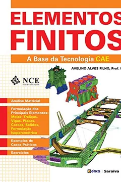 Livro Elementos Finitos. A Base da Tecnologia CAE - Resumo, Resenha, PDF, etc.