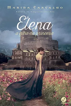 Livro Elena, a Filha da Princesa - Resumo, Resenha, PDF, etc.