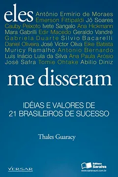 Capa do livro Eles Me Disseram. Idéias e Valores de 21 Brasileiros de Sucesso