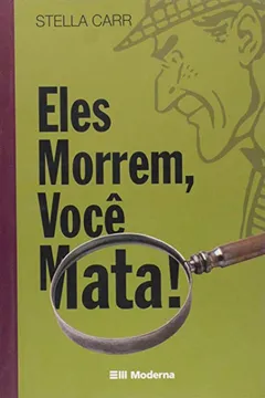 Capa do livro Eles Morrem Voce Mata