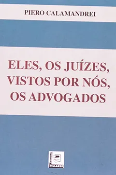 Capa do livro Eles, Os Juízes, Vistos Por Nós, Os Advogados