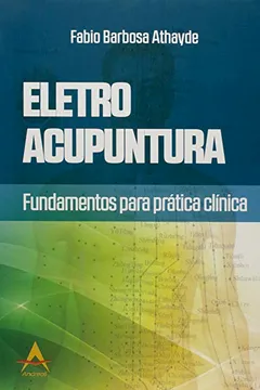 Livro Eletroacupuntura. Fundamentos Para a Prática Clínica - Resumo, Resenha, PDF, etc.