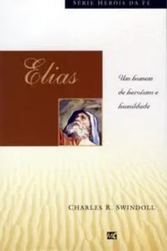 Livro Elias - Série Heróis da Fé - Resumo, Resenha, PDF, etc.