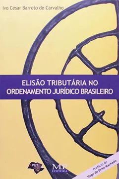 Livro Elisão Tributária no Ordenamento Jurídico Brasileiro - Resumo, Resenha, PDF, etc.