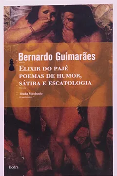 Livro Elixir do Pajé. Poemas de Humor, Sátira e Escatologia - Resumo, Resenha, PDF, etc.