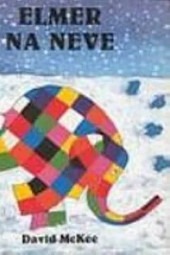 Livro Elmer Na Neve - Resumo, Resenha, PDF, etc.