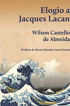 Livro Elogio a Jaques Lacan - Resumo, Resenha, PDF, etc.
