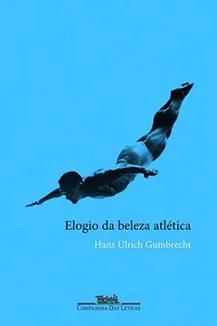 Livro Elogio da Beleza Atlética - Resumo, Resenha, PDF, etc.