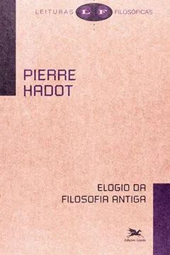 Livro Elogio Da Filosofia Antiga - Resumo, Resenha, PDF, etc.