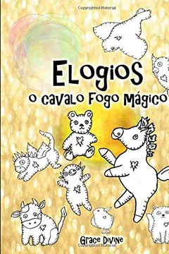 Livro Elogios O Cavalo Fogo Magico - Resumo, Resenha, PDF, etc.