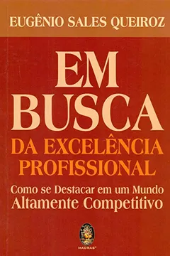 Livro Em Busca da Excelência Profissional - Resumo, Resenha, PDF, etc.