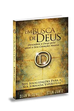 Livro Em Busca de Deus. Seis Sinalizações Para a Sua Jornada Espiritual - Resumo, Resenha, PDF, etc.