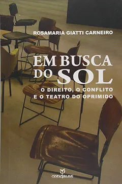 Capa do livro Em Busca do Sol. O Direito, o Conflito e o Teatro do Oprimido