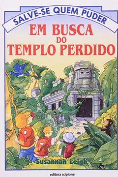 Livro Em Busca Do Templo Perdido - Coleção Salve-Se Quem Puder - Resumo, Resenha, PDF, etc.