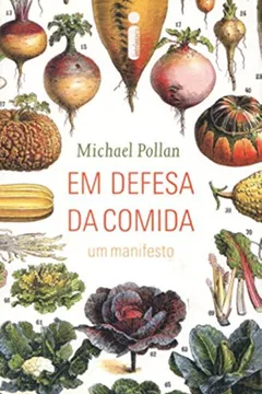 Livro Em Defesa da Comida. Um Manifesto - Resumo, Resenha, PDF, etc.