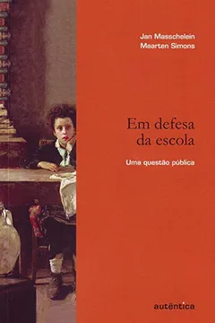 Livro Em Defesa da Escola. Uma Questão Pública - Resumo, Resenha, PDF, etc.
