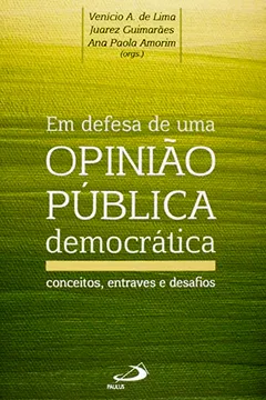 Livro Em Defesa de Uma Opinião Pública Democrática. Conceitos, Entraves e Desafios - Resumo, Resenha, PDF, etc.