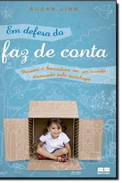 Livro Em Defesa do Faz de Conta - Resumo, Resenha, PDF, etc.
