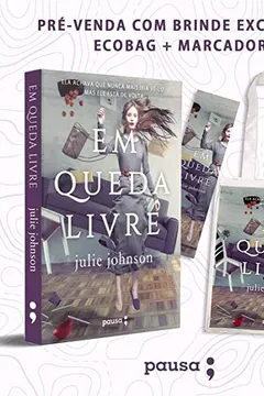 Livro Em Queda Livre + Brinde Exclusivo De Pré-venda: Ecobag E Marcador - Resumo, Resenha, PDF, etc.