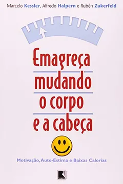 Livro Emagreça Mudando O Corpo E A Cabeça - Resumo, Resenha, PDF, etc.