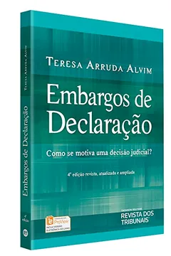 Livro Embargos de Declaração. Como Se Motiva Uma Decisão Judicial? - Resumo, Resenha, PDF, etc.