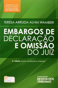 Livro Embargos de Declaração e Omissão do Juiz - Resumo, Resenha, PDF, etc.