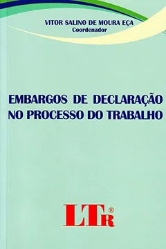Livro Embargos de Declaração no Processo do Trabalho - Resumo, Resenha, PDF, etc.