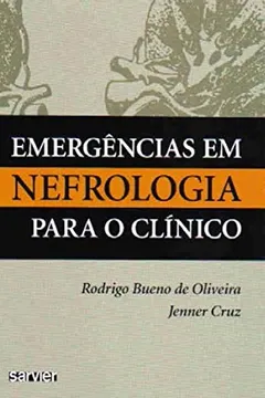 Livro Emergencias Em Nefrologia Para O Clinico - Resumo, Resenha, PDF, etc.