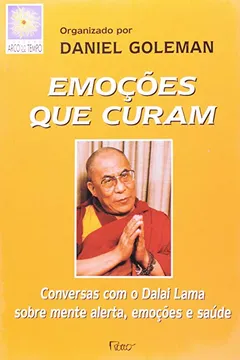 Livro Emoções Que Curam. Conversas Com Dalai Lama - Resumo, Resenha, PDF, etc.