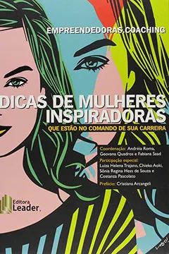 Livro Empreendedoras.coaching. Dicas de Mulheres Inspiradoras que Estão no Comando de Sua Carreira - Resumo, Resenha, PDF, etc.