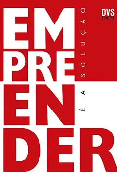 Capa do livro Empreender É a Solução