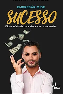 Livro Empresário de Sucesso - Dicas Infalíveis Para Alavancar Sua Carreira - Resumo, Resenha, PDF, etc.