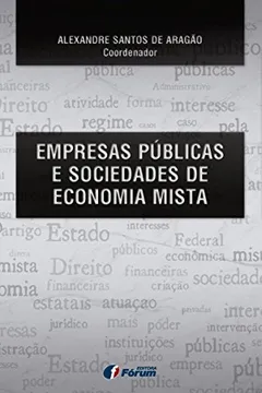 Livro Empresas Públicas e Sociedade de Economia Mista - Resumo, Resenha, PDF, etc.